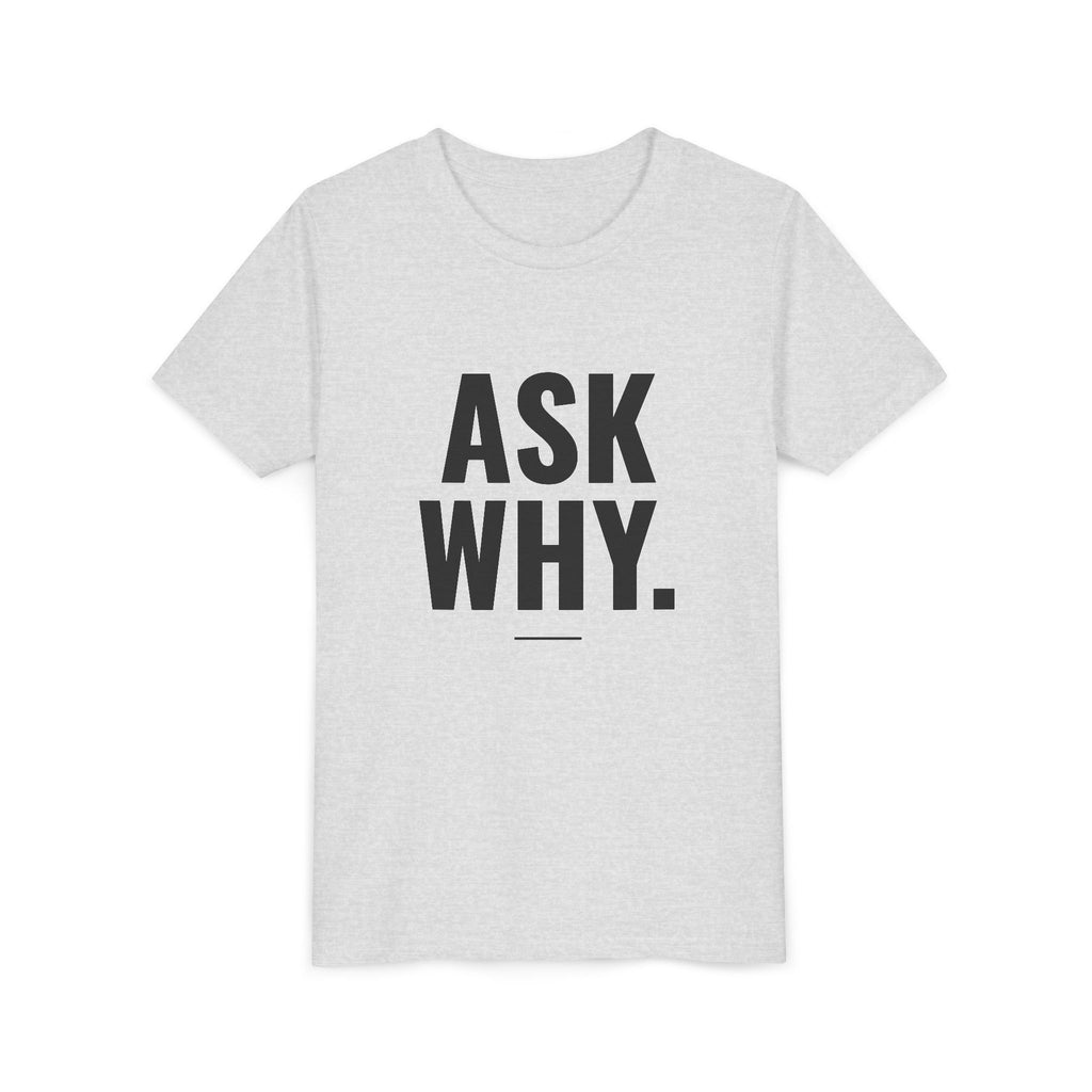 Ask Why Tee – Youth