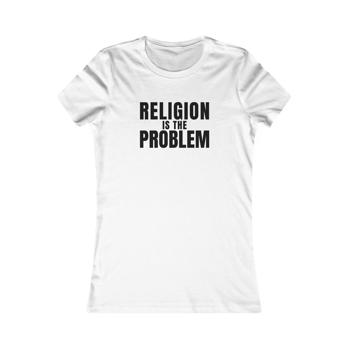Religion Is the Problem Tee – Women's Slim Fit
