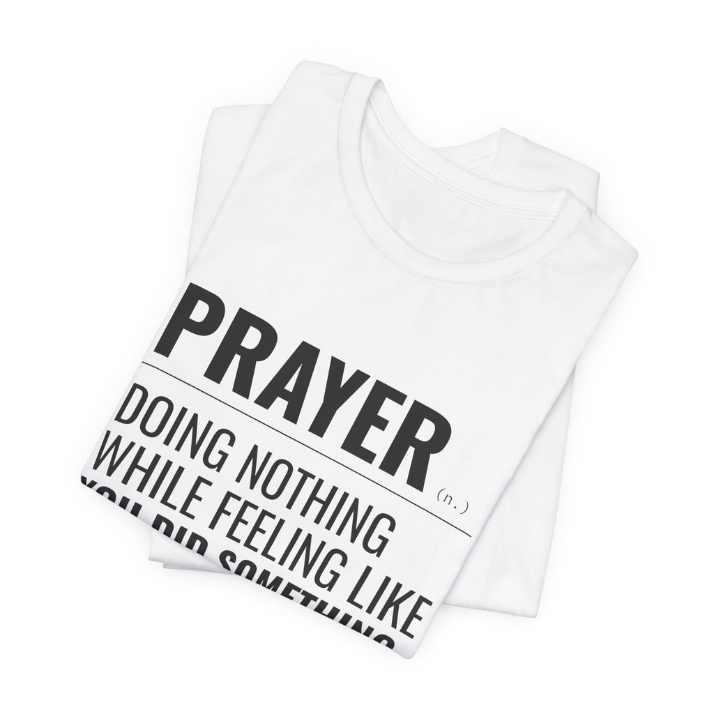 Prayer (n.) Tee