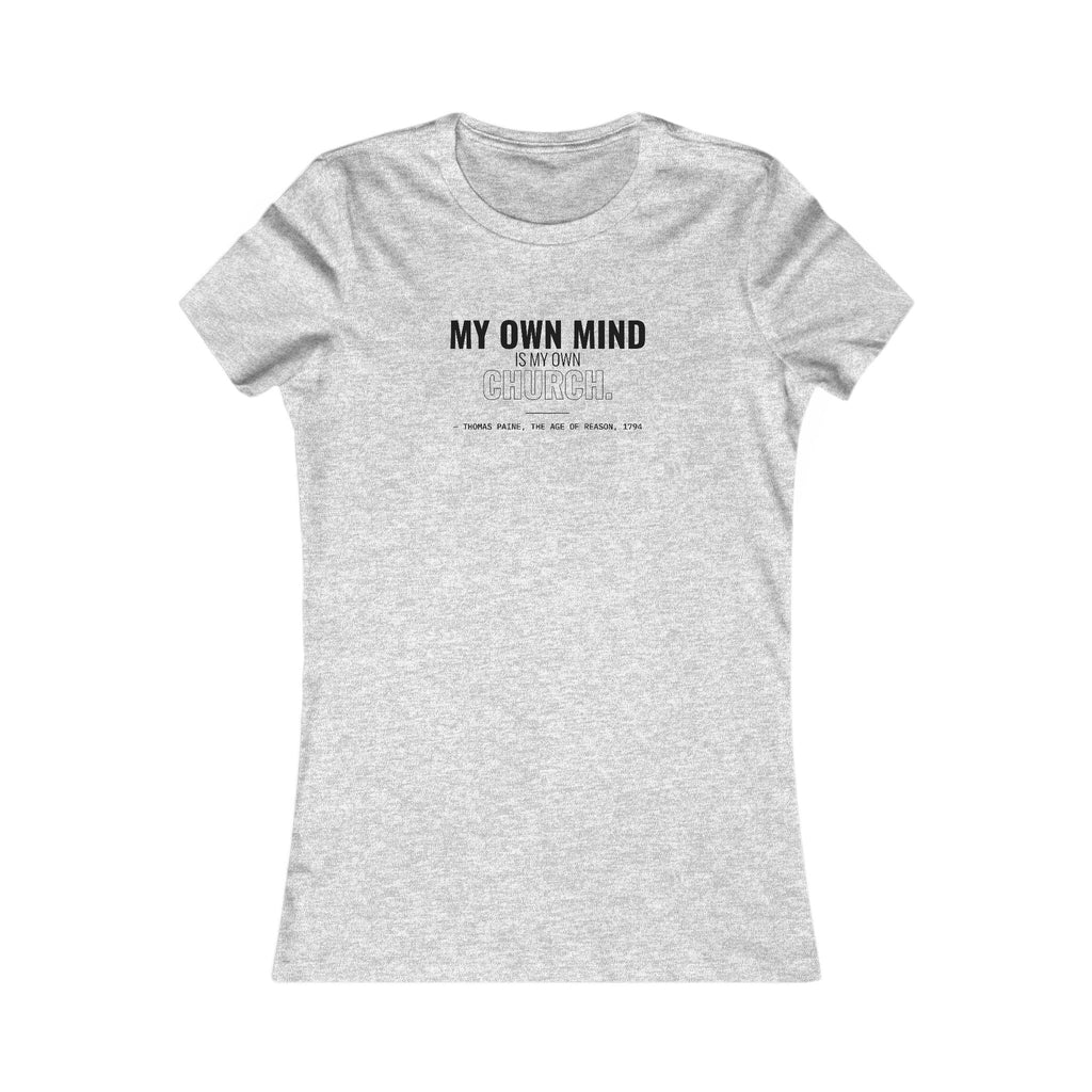 My Own Mind Is My Own Church Tee – Women's Slim Fit