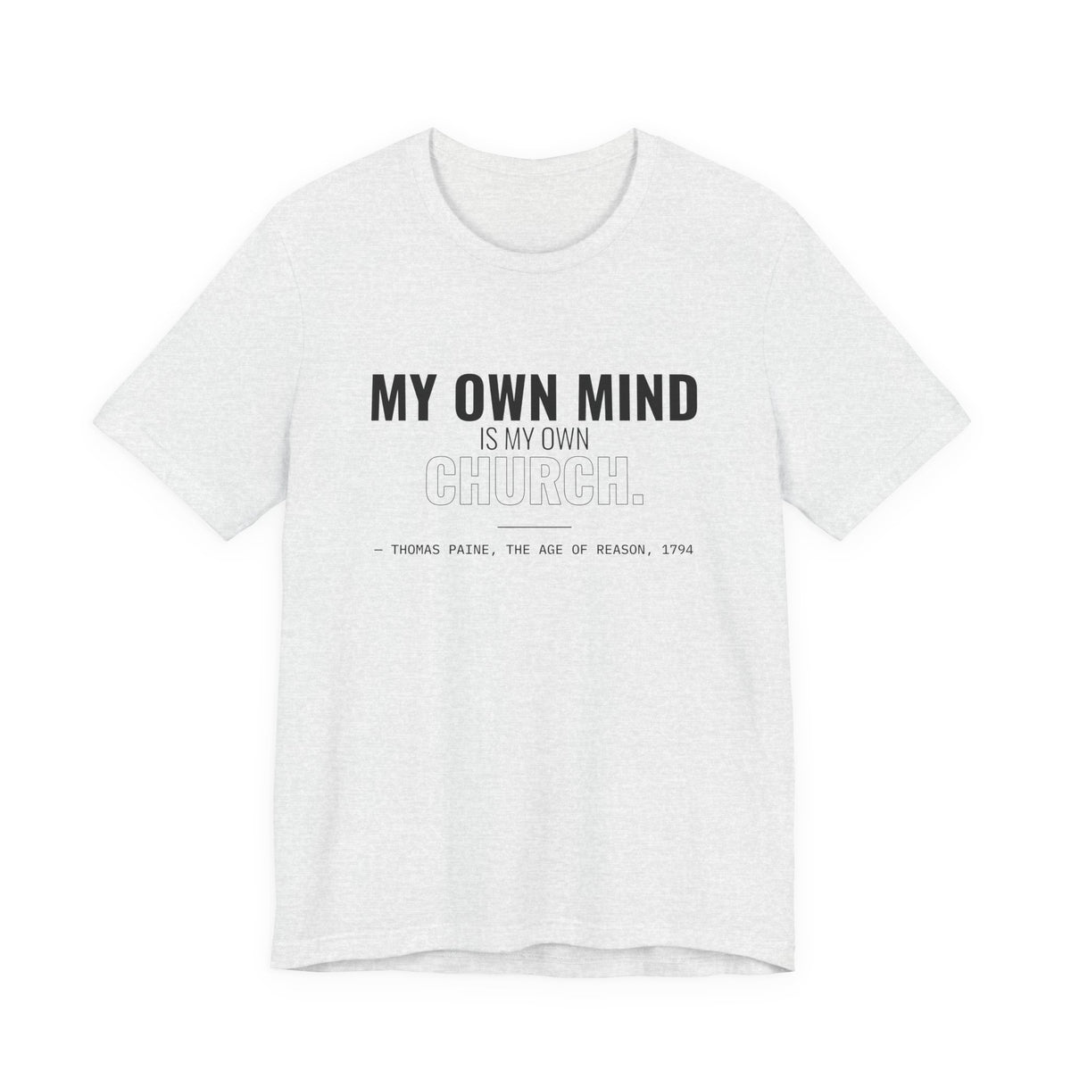 My Own Mind Is My Own Church Tee