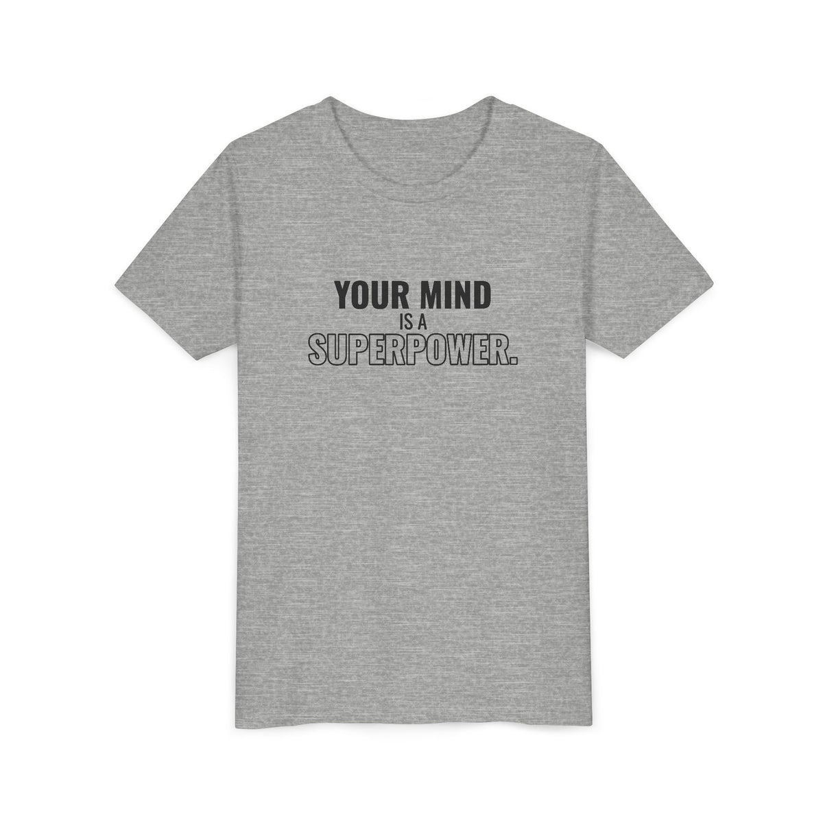 Your Mind Is a Superpower Tee – Youth