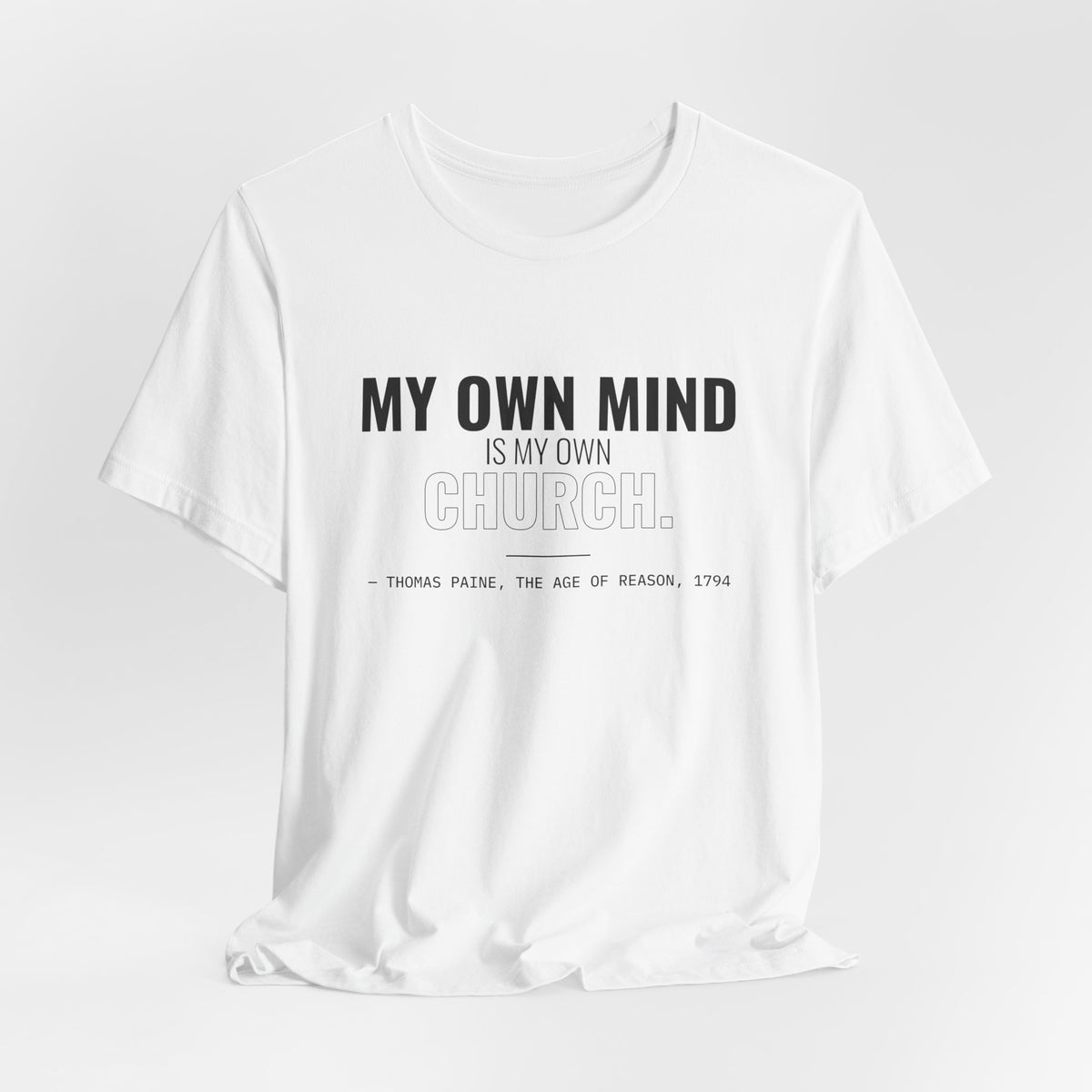 My Own Mind Is My Own Church Tee