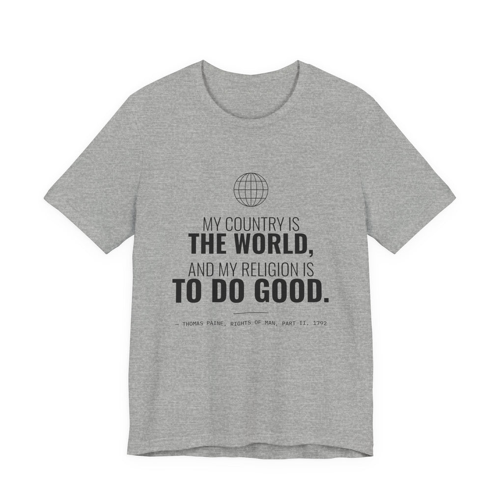 My Religion Is to Do Good Tee