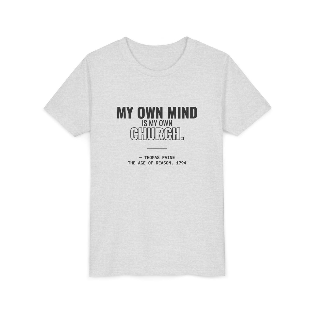 My Own Mind Is My Own Church Tee – Youth