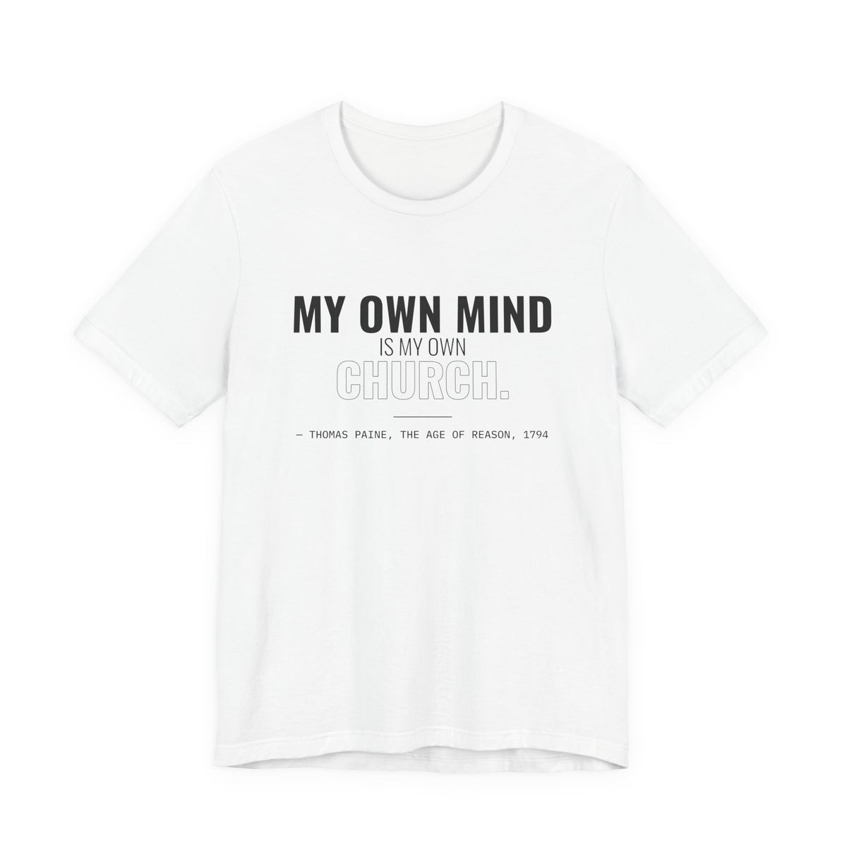 My Own Mind Is My Own Church Tee