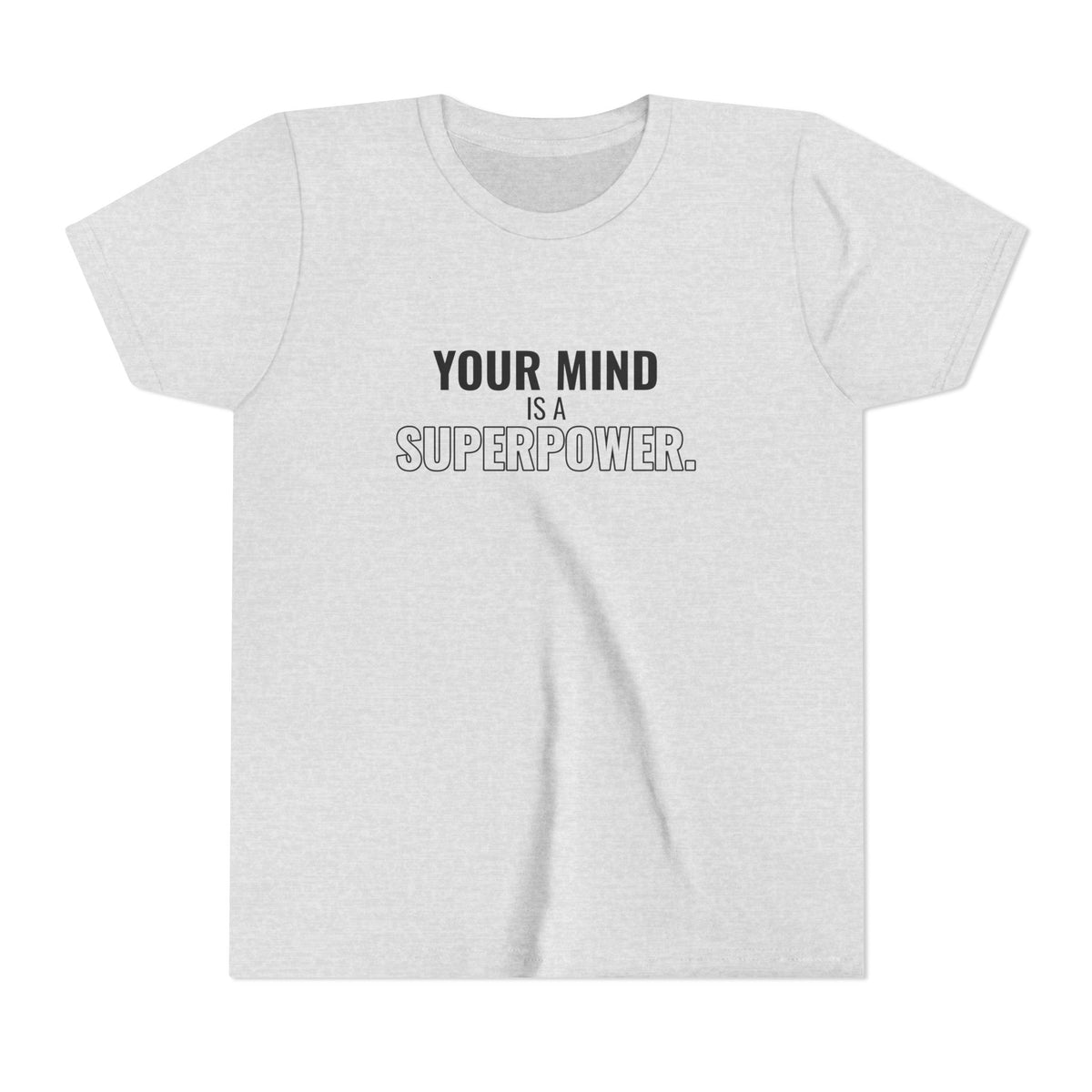 Your Mind Is a Superpower Tee – Youth