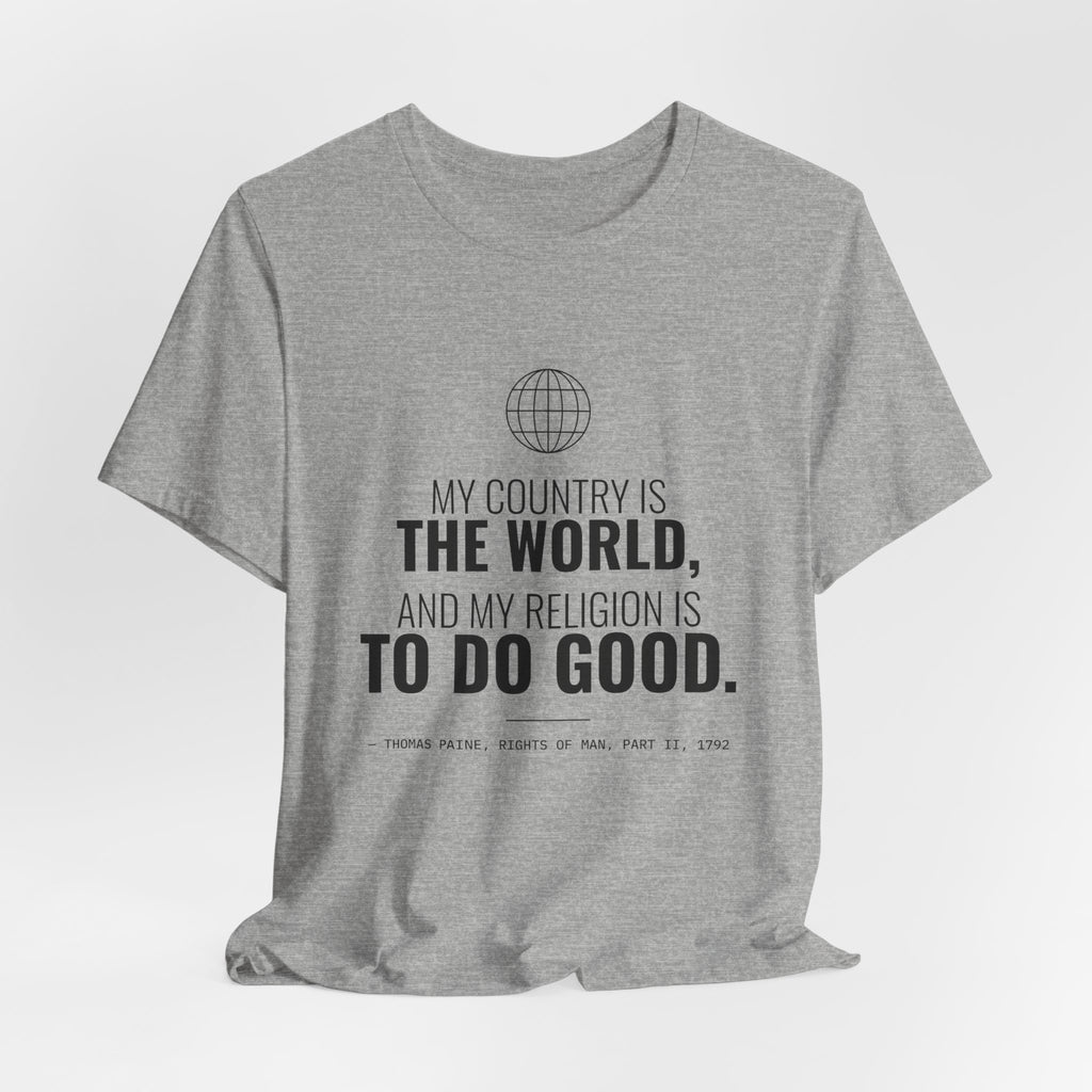 My Religion Is to Do Good Tee