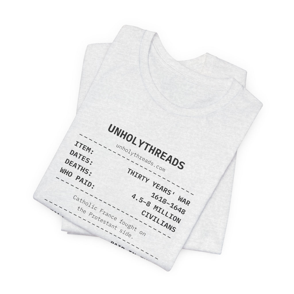 The Receipt: Thirty Years' War Tee