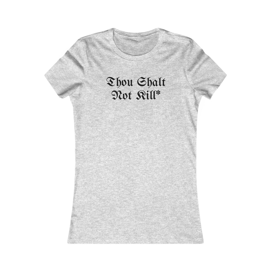 Thou Shalt Not Kill* Tee – Women's Slim Fit