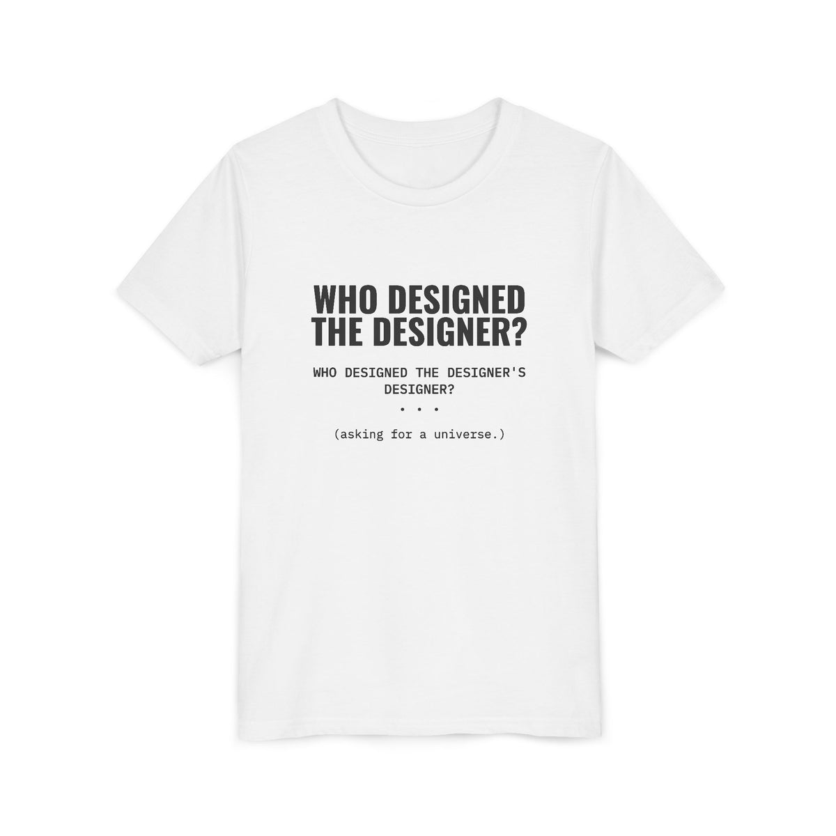 Who Designed the Designer? Tee – Youth