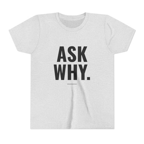Ask Why Tee – Youth