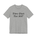Thou Shalt Not Kill* Tee