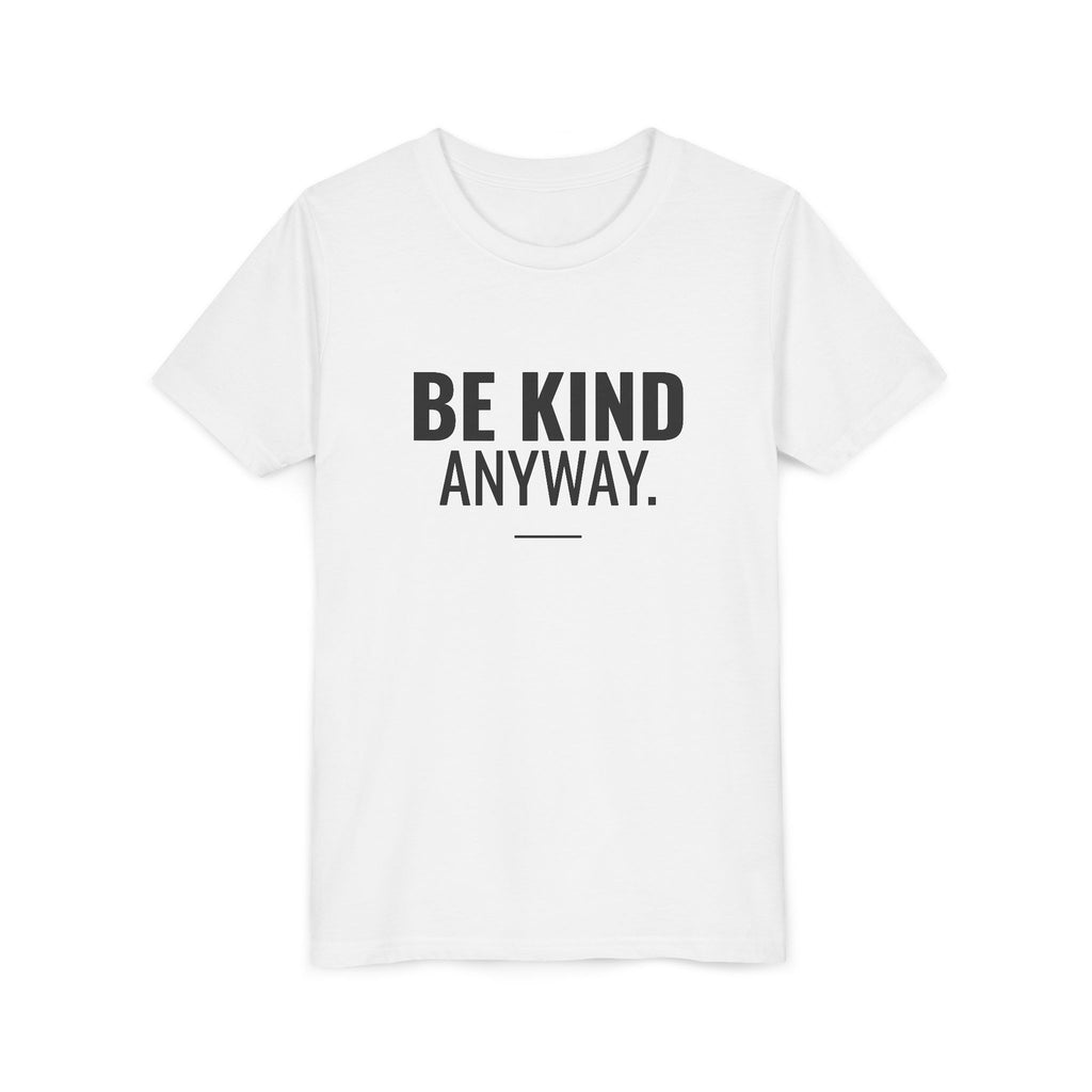 Be Kind Anyway Tee – Youth