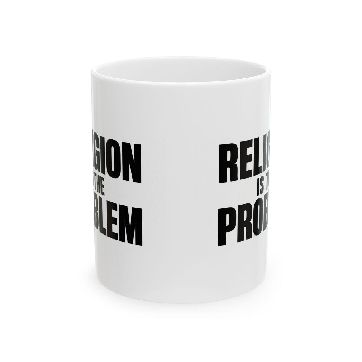 RELIGION IS THE PROBLEM Mug