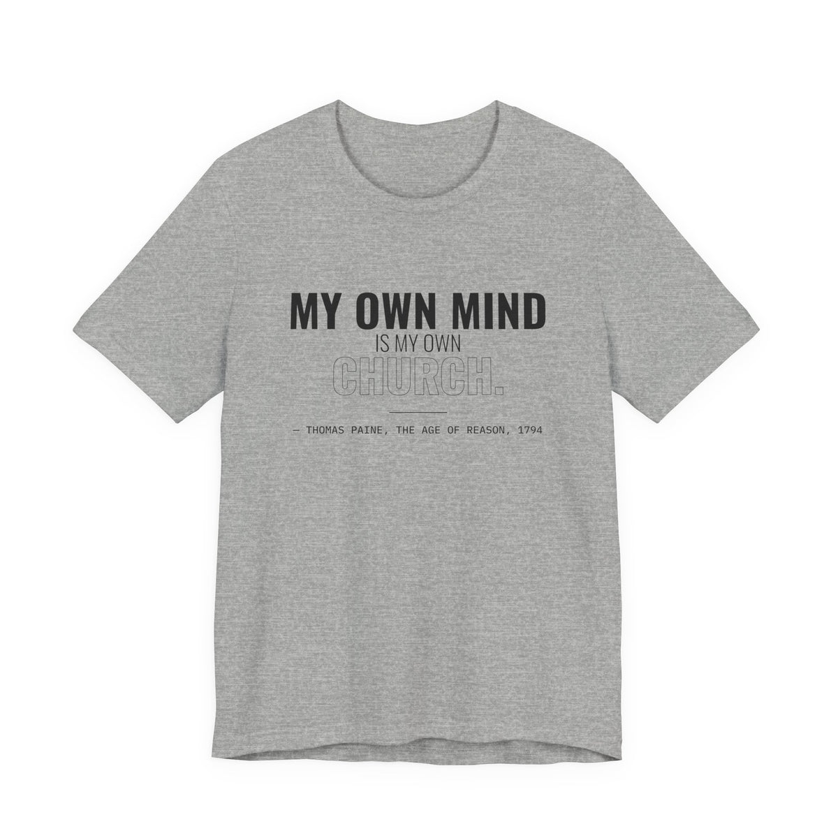 My Own Mind Is My Own Church Tee