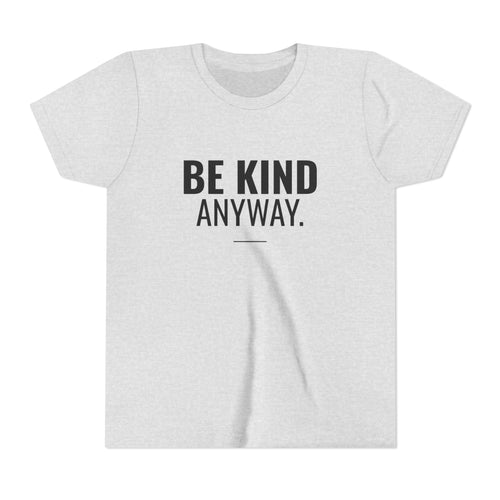 Be Kind Anyway Tee – Youth