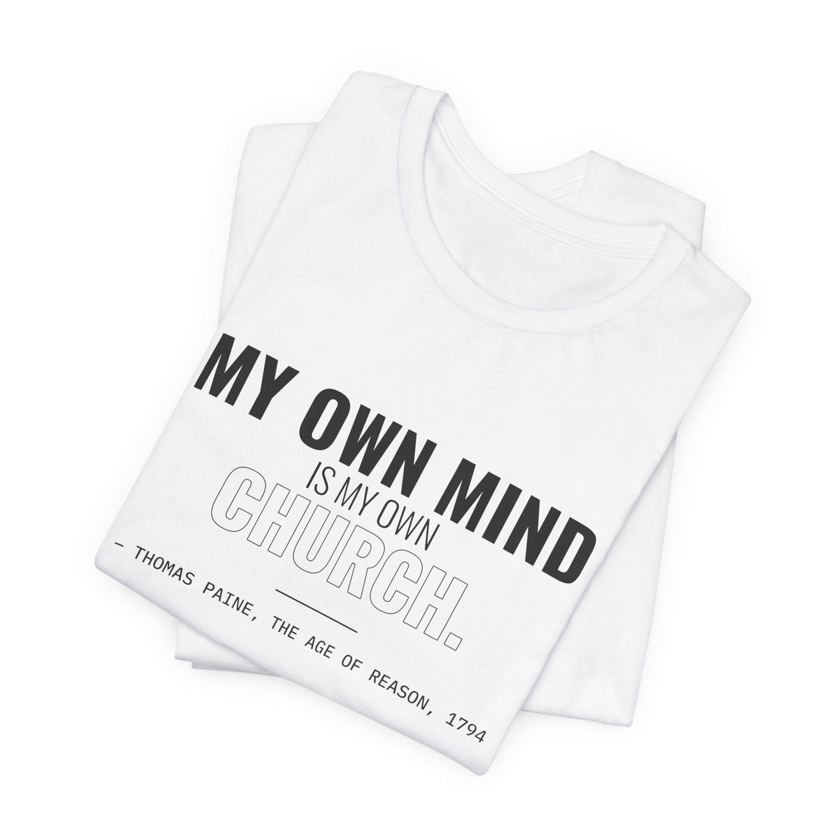 My Own Mind Is My Own Church Tee
