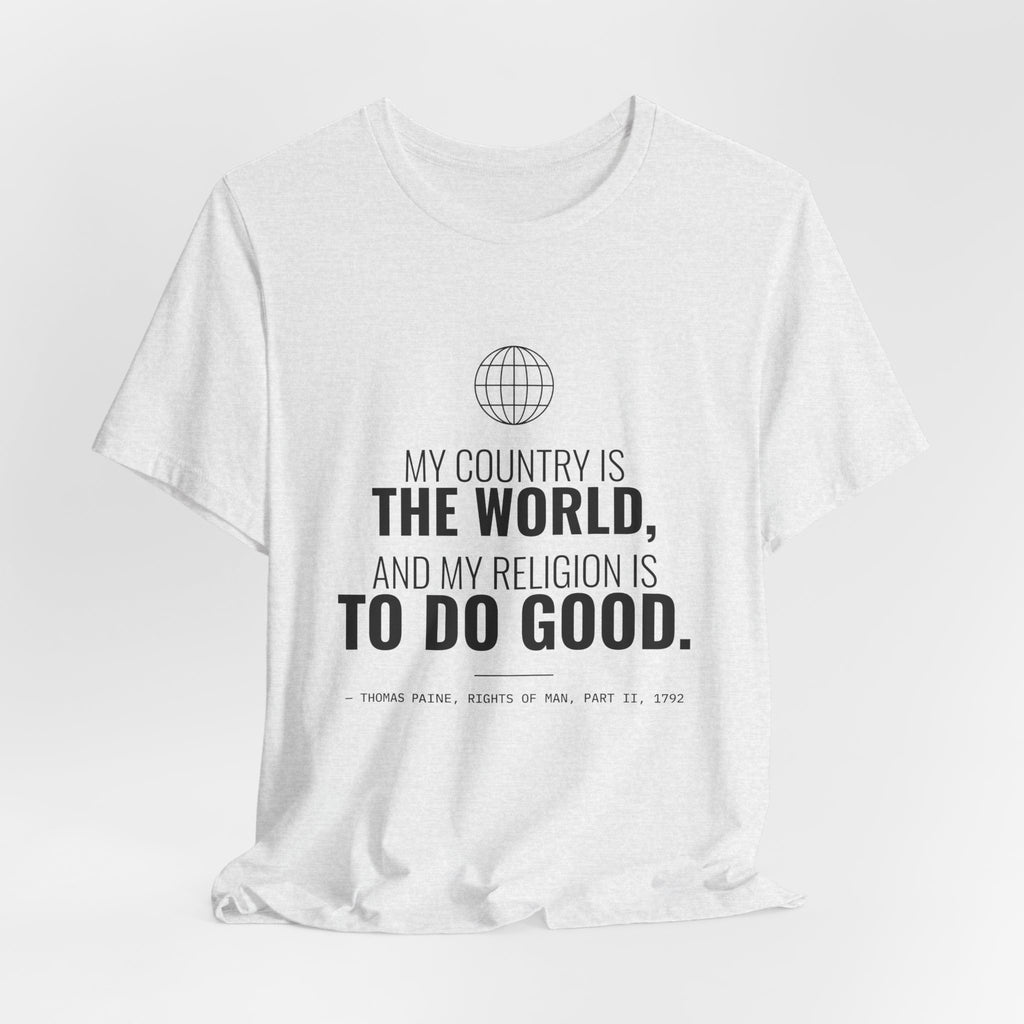 My Religion Is to Do Good Tee