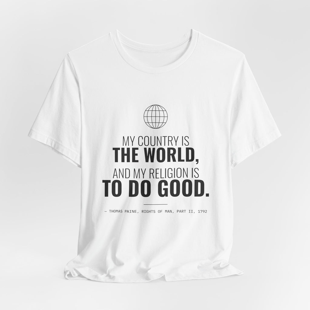 My Religion Is to Do Good Tee
