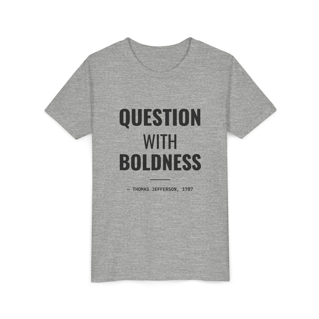 Question With Boldness Tee – Youth