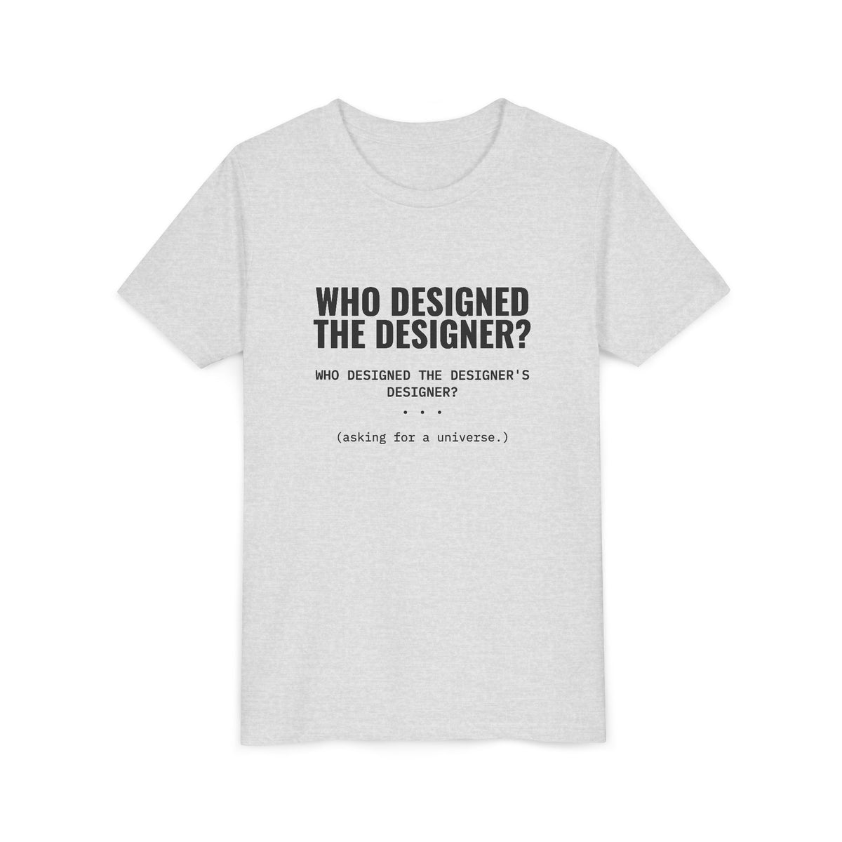 Who Designed the Designer? Tee – Youth