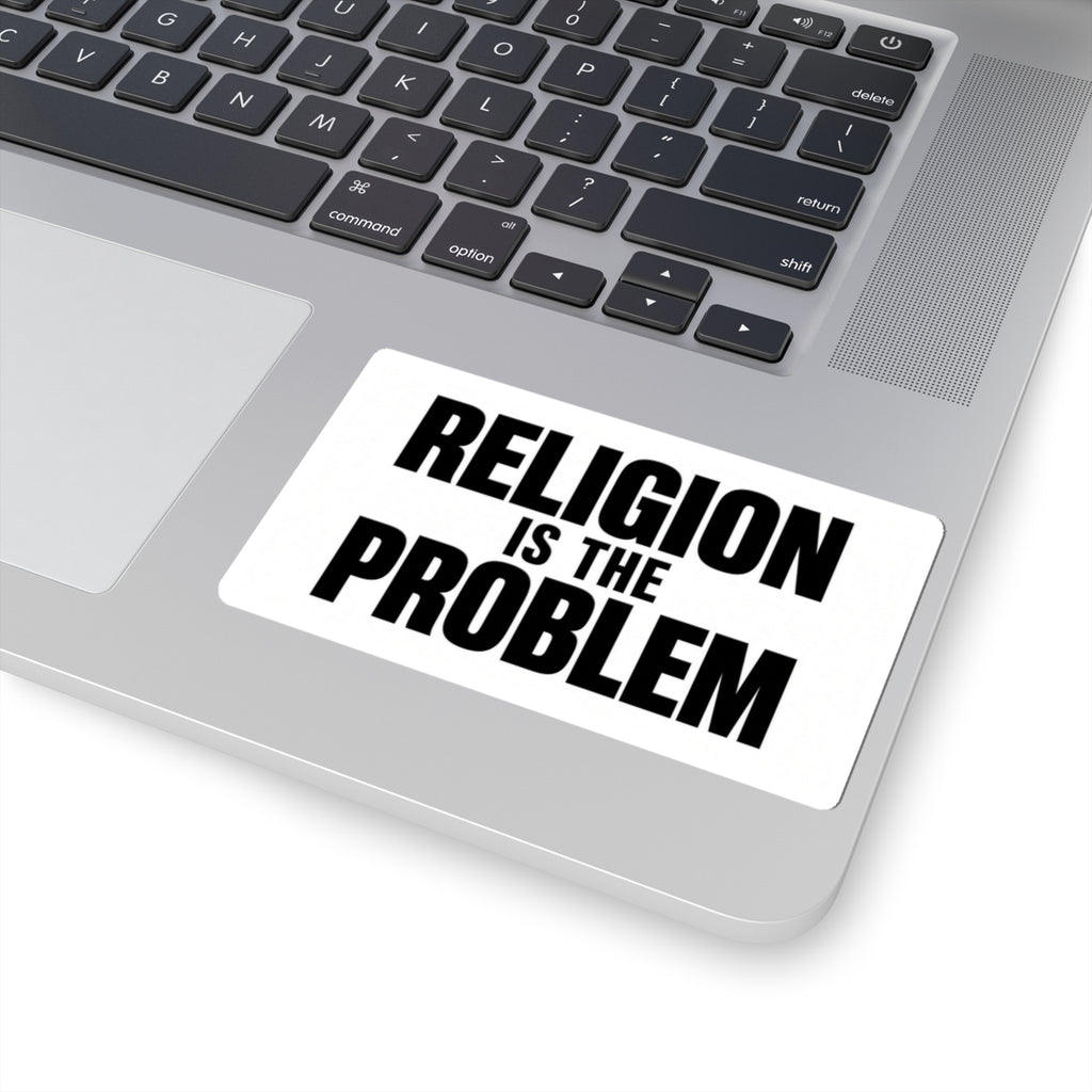 RELIGION IS THE PROBLEM Sticker