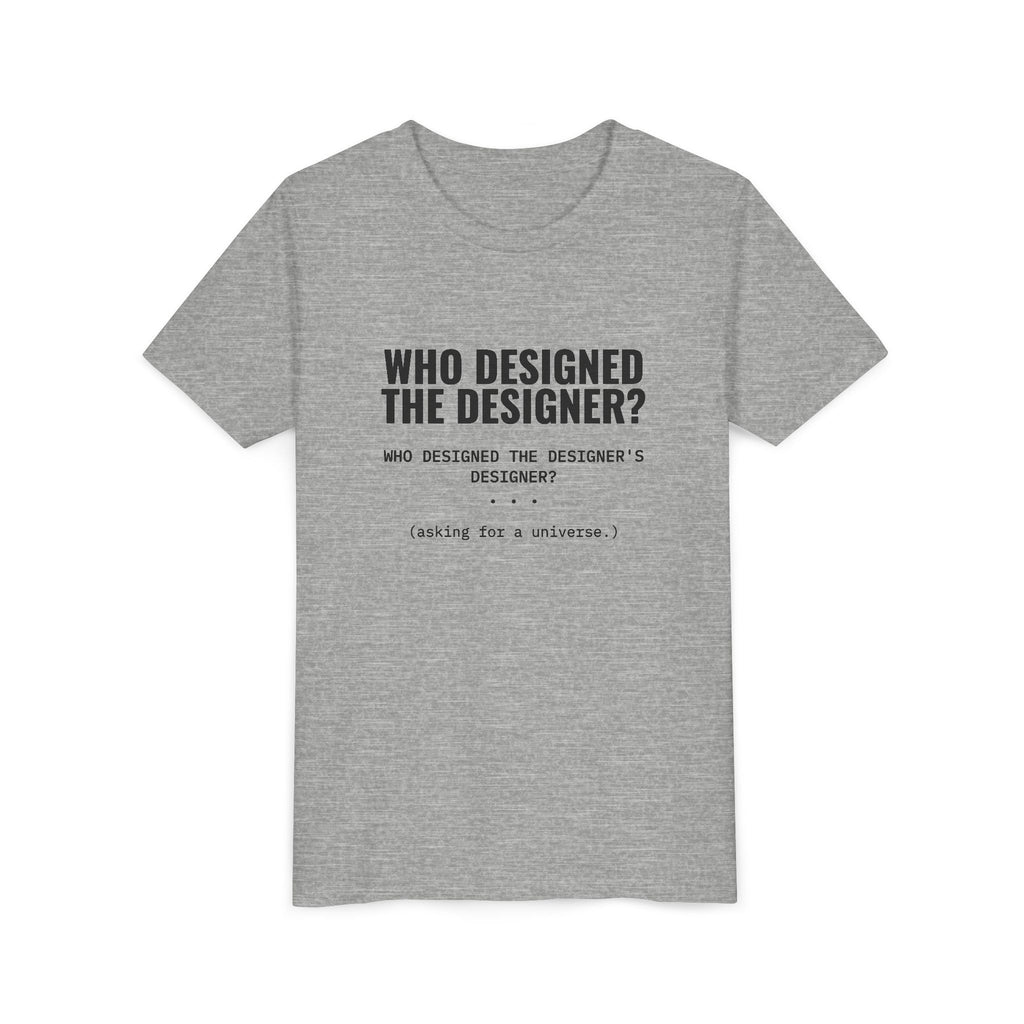 Who Designed the Designer? Tee – Youth