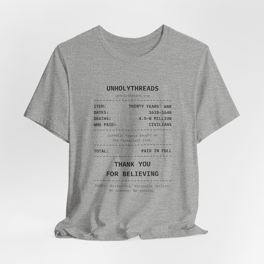 The Receipt: Thirty Years' War Tee