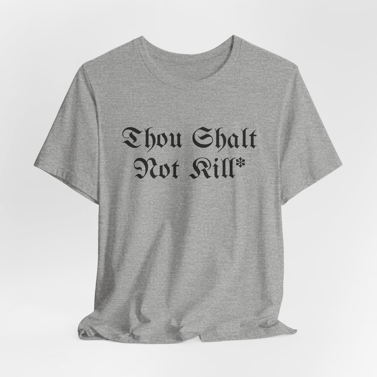Thou Shalt Not Kill* Tee