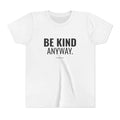 Be Kind Anyway Tee – Youth