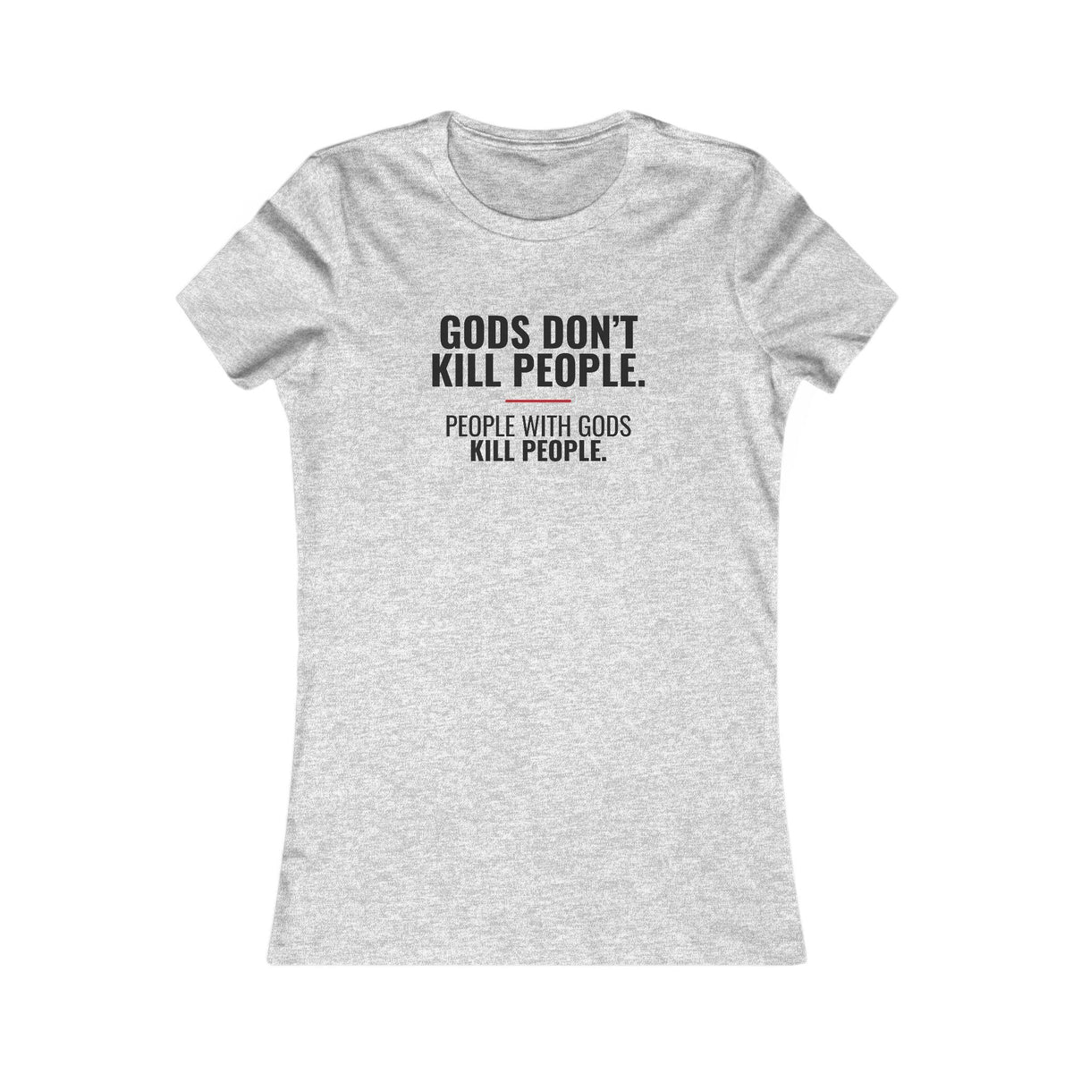 Gods Don't Kill People Tee – Women's Slim Fit